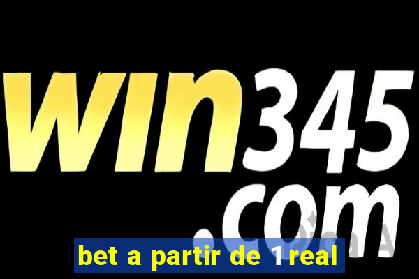 bet a partir de 1 real